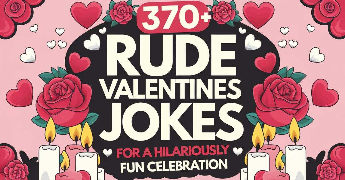 Rude Valentines Jokes for a Hilariously Fun Celebration