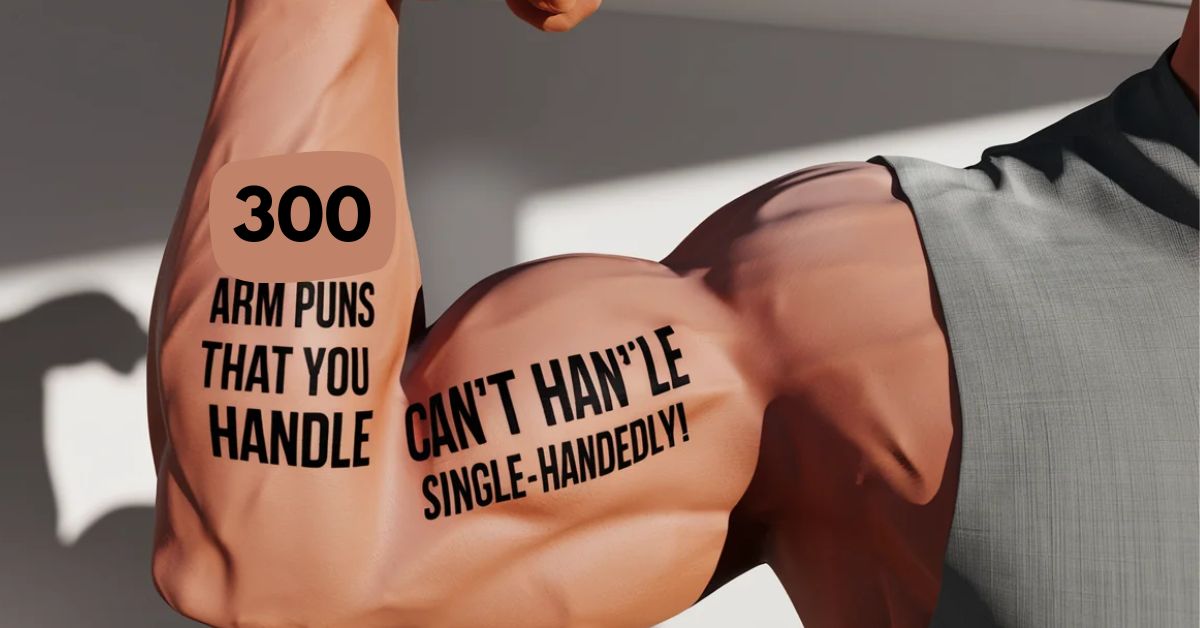 Arm Puns To Have You Rolling Up Your Sleeves And Chuckling