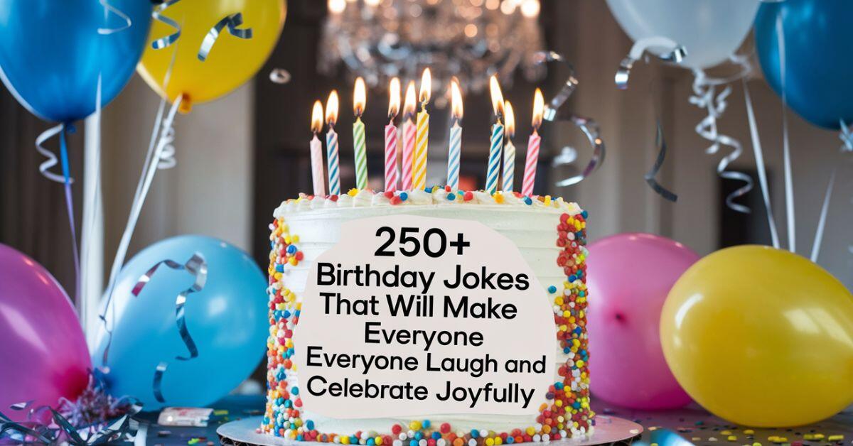 Birthday Jokes That Will Make Everyone Laugh