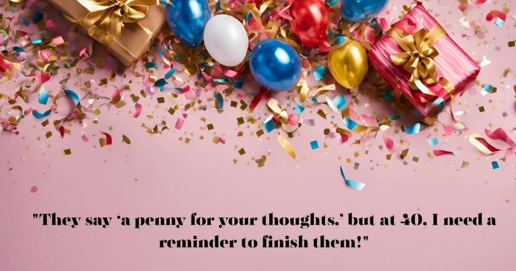 Idiomatic Irony: 40th Birthday Puns That Are Young at Heart