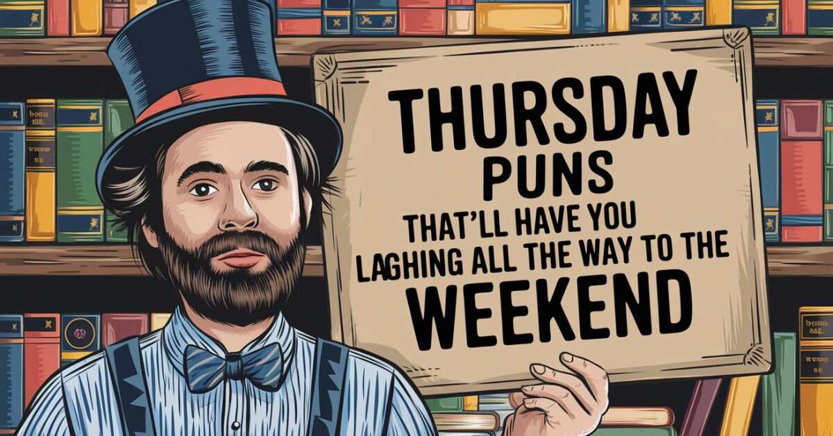Thursday Puns That’ll Have You Laughing All The Way To The Weekend