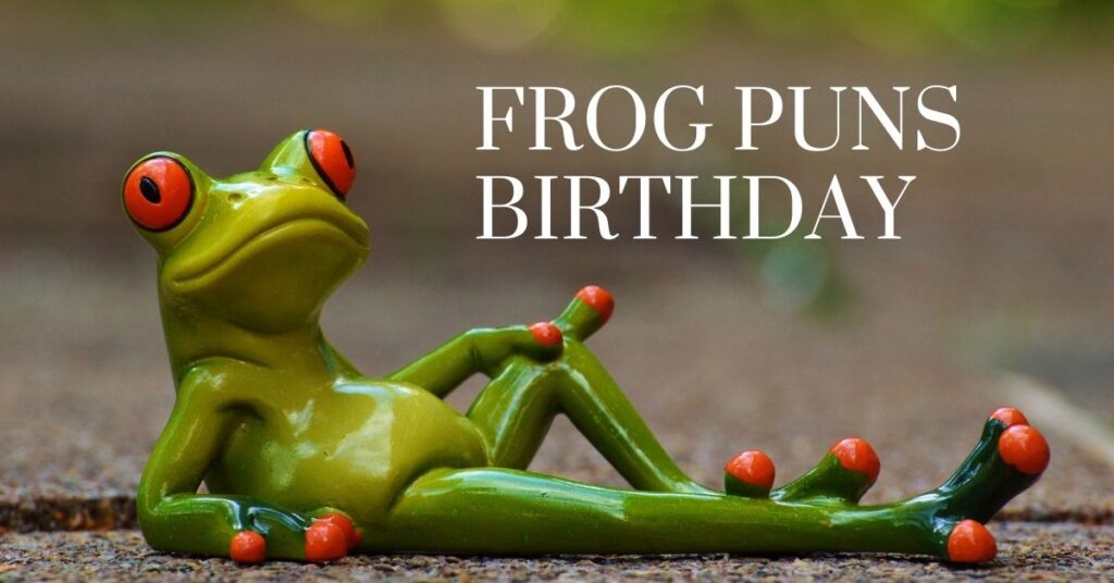 Frog Puns Birthday