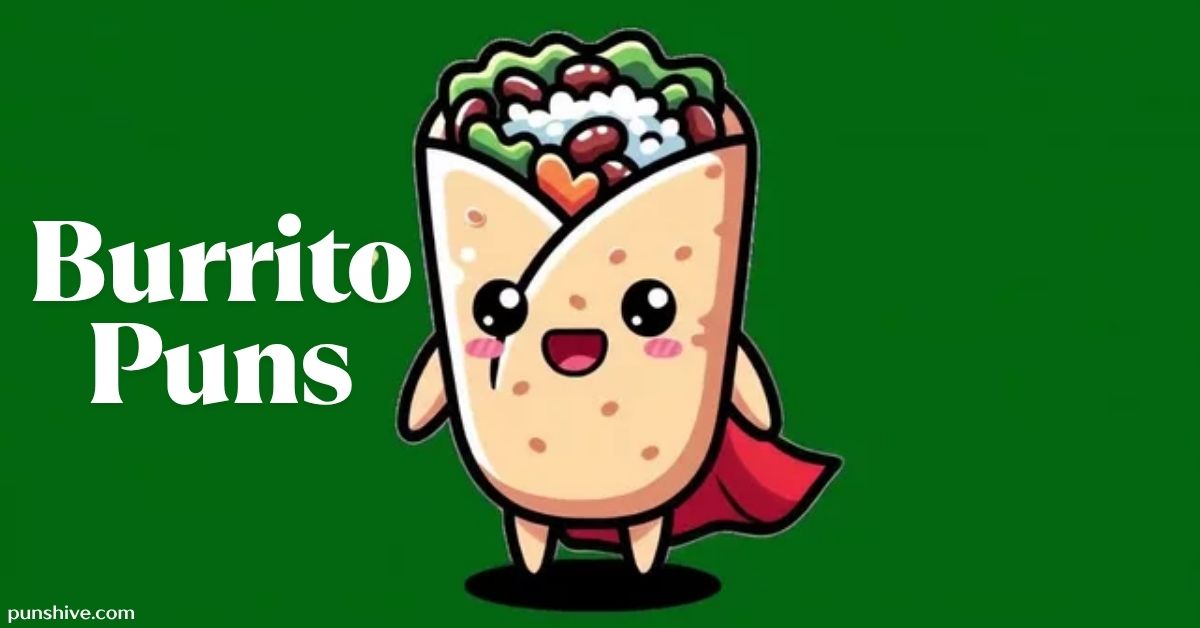Burrito Puns and Jokes