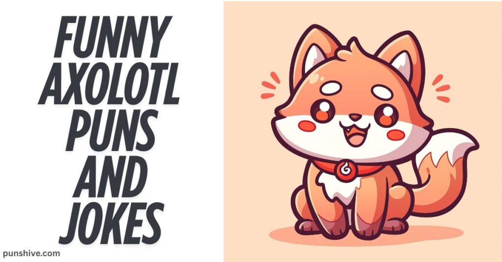 Funny axolotl puns and jokes