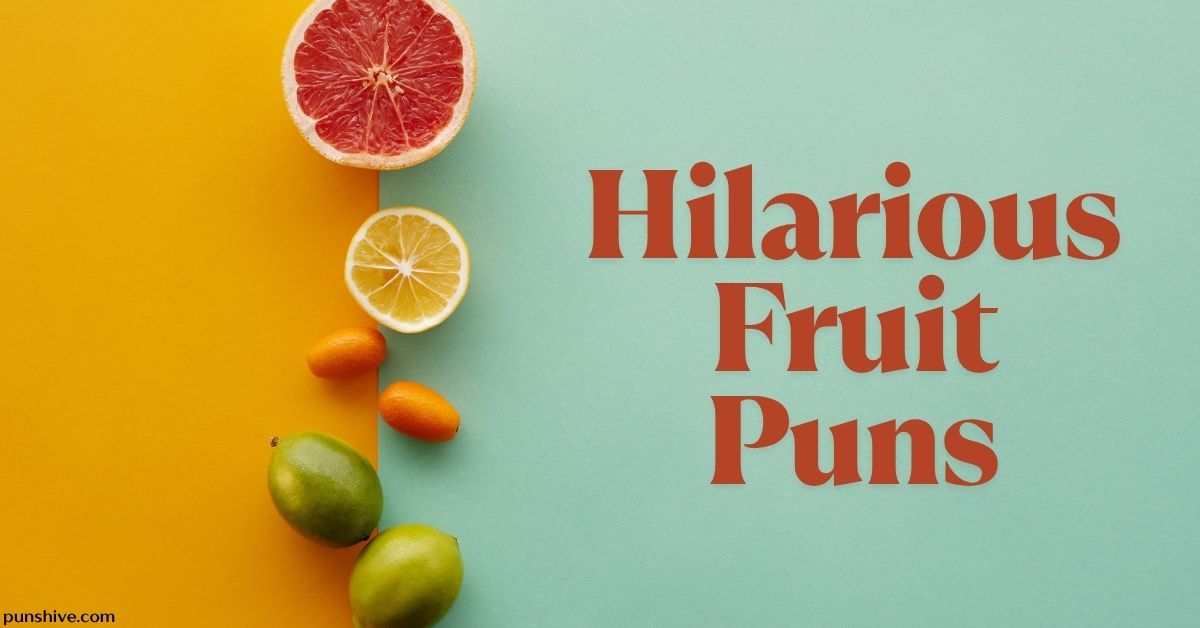 Hilarious Fruit Puns