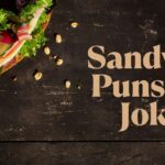 Sandwich Puns and Jokes