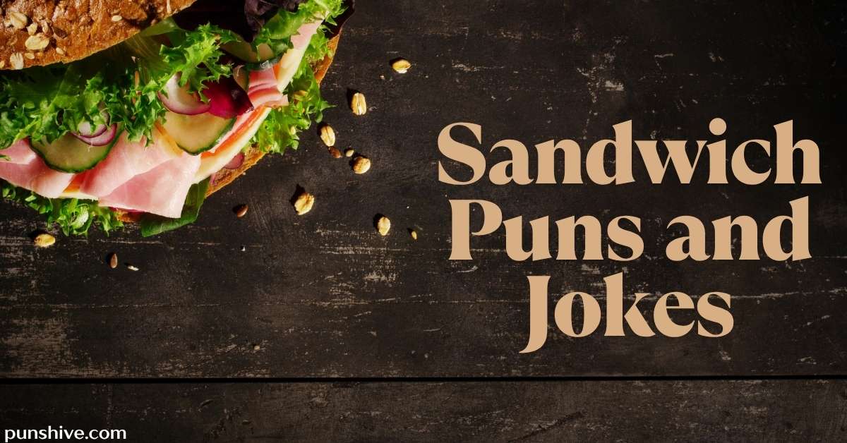 Sandwich Puns and Jokes